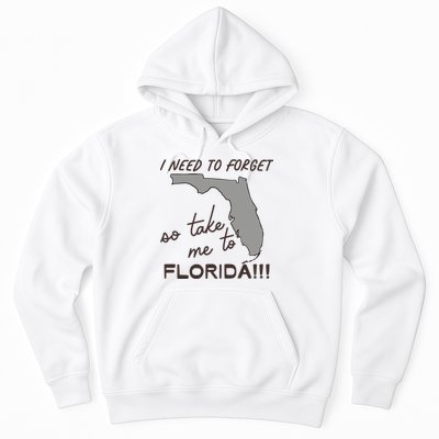 I Need To Forget So Take Me To Florida Ttpd Hoodie