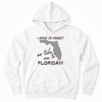I Need To Forget So Take Me To Florida Ttpd Hoodie