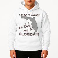 I Need To Forget So Take Me To Florida Ttpd Hoodie