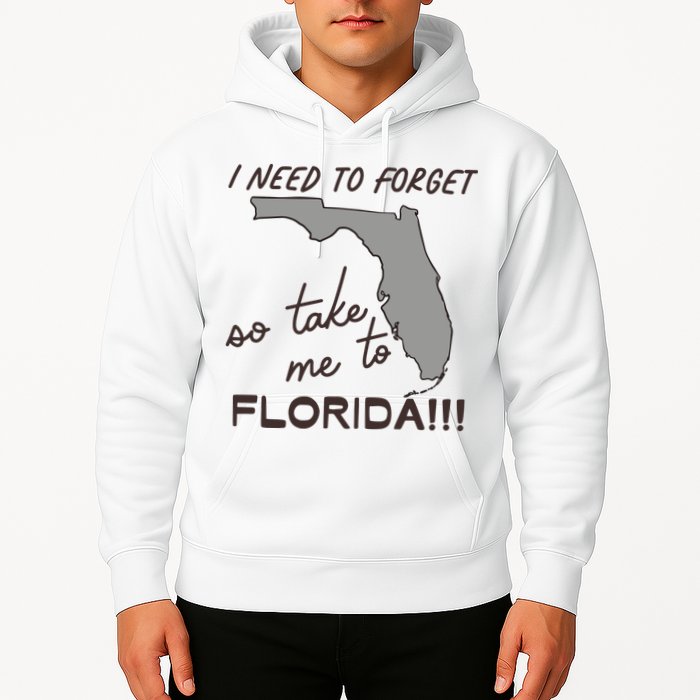 I Need To Forget So Take Me To Florida Ttpd Hoodie