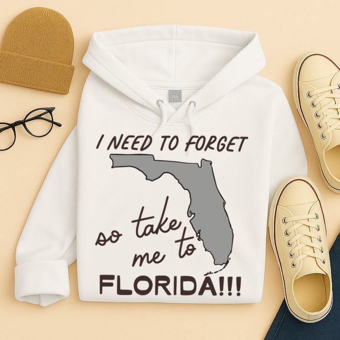 I Need To Forget So Take Me To Florida Ttpd Hoodie