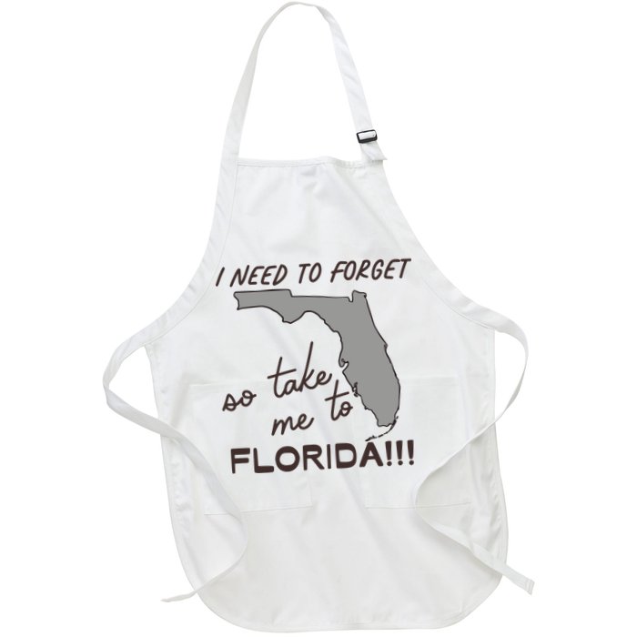 I Need To Forget So Take Me To Florida Ttpd Apron