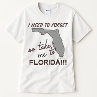 I Need To Forget So Take Me To Florida Ttpd Tall T-Shirt