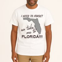 I Need To Forget So Take Me To Florida Ttpd Tall T-Shirt