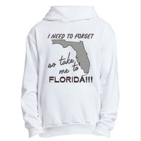 I Need To Forget So Take Me To Florida Ttpd Urban Pullover Hoodie