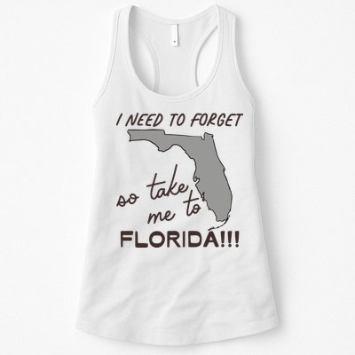I Need To Forget So Take Me To Florida Ttpd Womens Tank Top