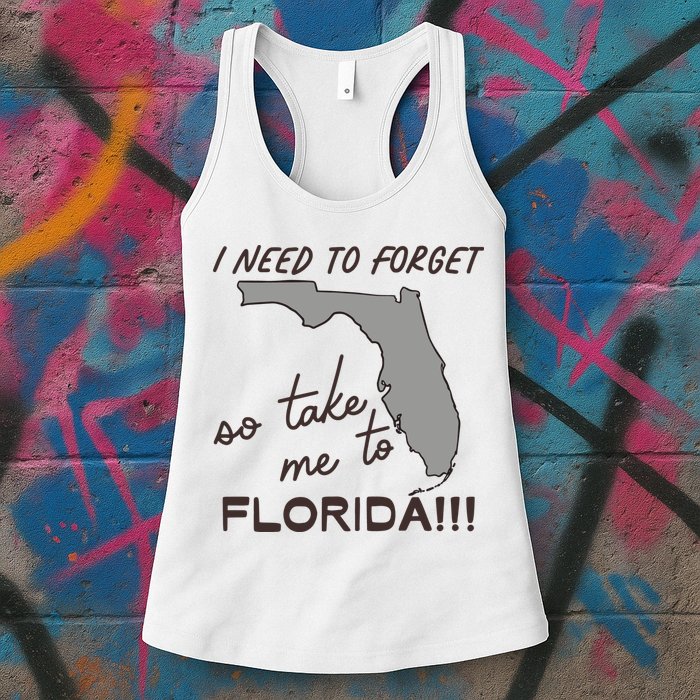 I Need To Forget So Take Me To Florida Ttpd Womens Tank Top