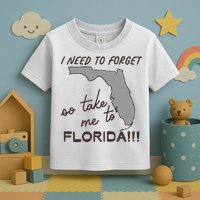 I Need To Forget So Take Me To Florida Ttpd Toddler T-Shirt