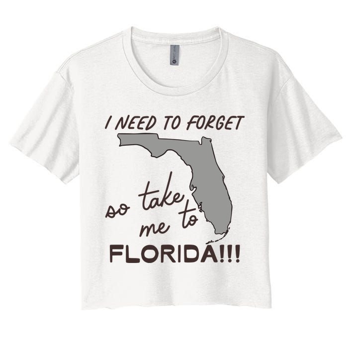 I Need To Forget So Take Me To Florida Ttpd Crop Top