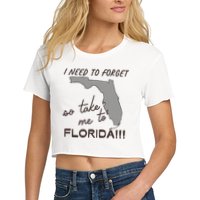 I Need To Forget So Take Me To Florida Ttpd Crop Top