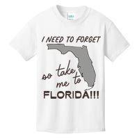I Need To Forget So Take Me To Florida Ttpd Kids T-Shirt