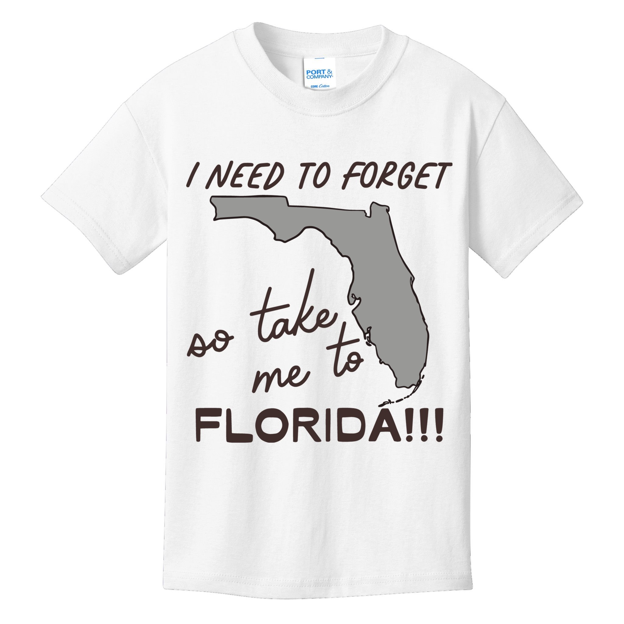 I Need To Forget So Take Me To Florida Ttpd Kids T-Shirt