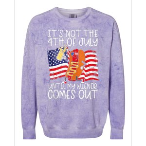 Its Not The 4th Of July Until My Weiner Comes Out Graphic Colorblast Crewneck Sweatshirt