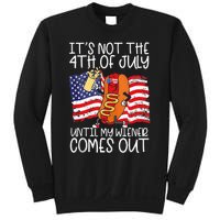 Its Not The 4th Of July Until My Weiner Comes Out Graphic Sweatshirt