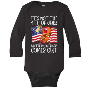 Its Not The 4th Of July Until My Weiner Comes Out Graphic Baby Long Sleeve Bodysuit