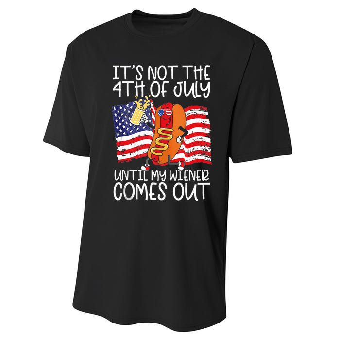 Its Not The 4th Of July Until My Weiner Comes Out Graphic Performance Sprint T-Shirt