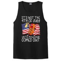 Its Not The 4th Of July Until My Weiner Comes Out Graphic PosiCharge Competitor Tank