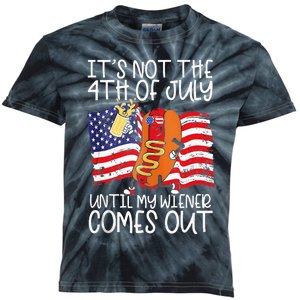 Its Not The 4th Of July Until My Weiner Comes Out Graphic Kids Tie-Dye T-Shirt