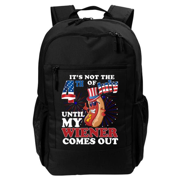 Its Not The 4th Of July Until My Wiener Comes Out Funny Backpack