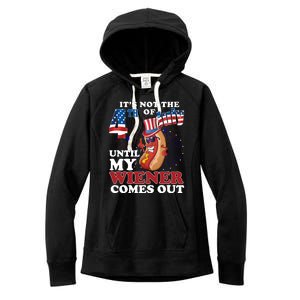 Its Not The 4th Of July Until My Wiener Comes Out Funny Women's Fleece Hoodie