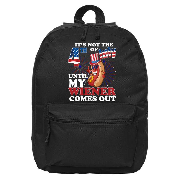 Its Not The 4th Of July Until My Wiener Comes Out Funny 16 in Basic Backpack
