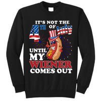 Its Not The 4th Of July Until My Wiener Comes Out Funny Tall Sweatshirt