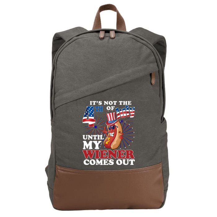Its Not The 4th Of July Until My Wiener Comes Out Funny Cotton Canvas Backpack