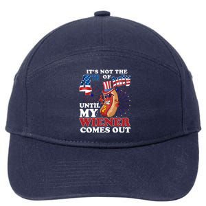 Its Not The 4th Of July Until My Wiener Comes Out Funny 7-Panel Snapback Hat