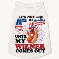 Its Not The 4th Of July Until My Wiener Comes Out Funny Doggie Tank