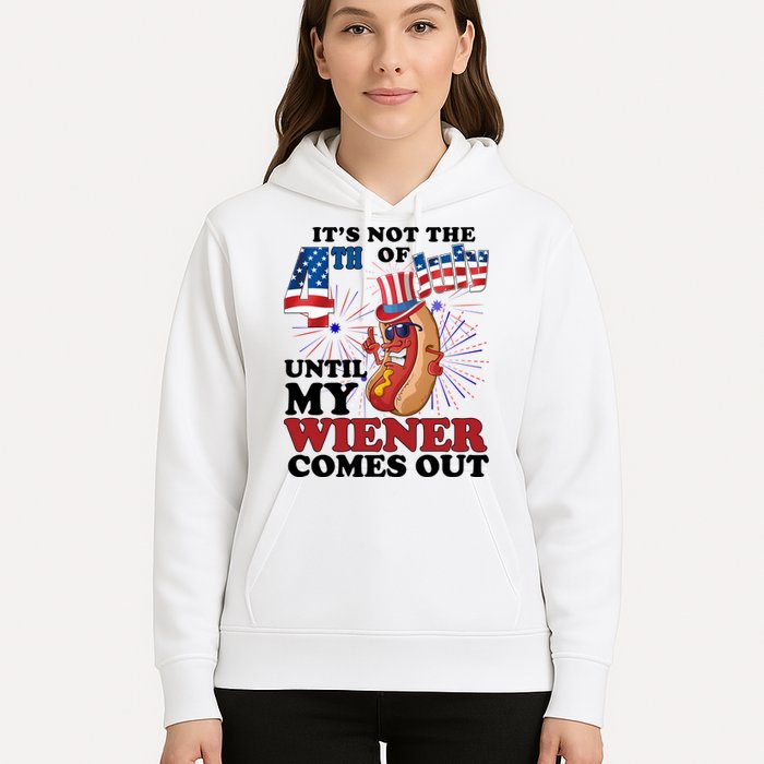 Its Not The 4th Of July Until My Wiener Comes Out Funny Hoodie