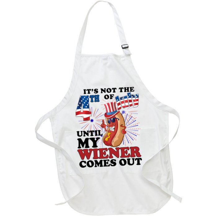Its Not The 4th Of July Until My Wiener Comes Out Funny Apron