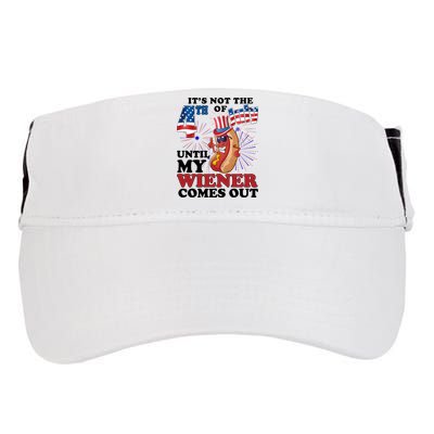Its Not The 4th Of July Until My Wiener Comes Out Funny Adult Drive Performance Visor