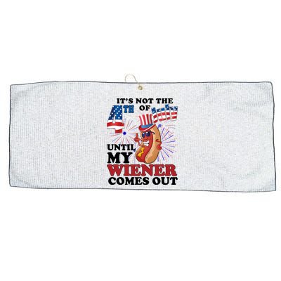 Its Not The 4th Of July Until My Wiener Comes Out Funny Large Microfiber Waffle Golf Towel