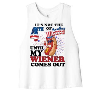 Its Not The 4th Of July Until My Wiener Comes Out Funny Women's Racerback Cropped Tank