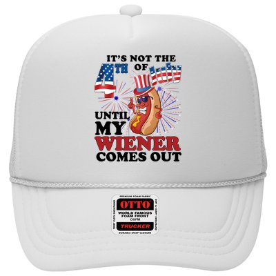 Its Not The 4th Of July Until My Wiener Comes Out Funny Trucker Hat