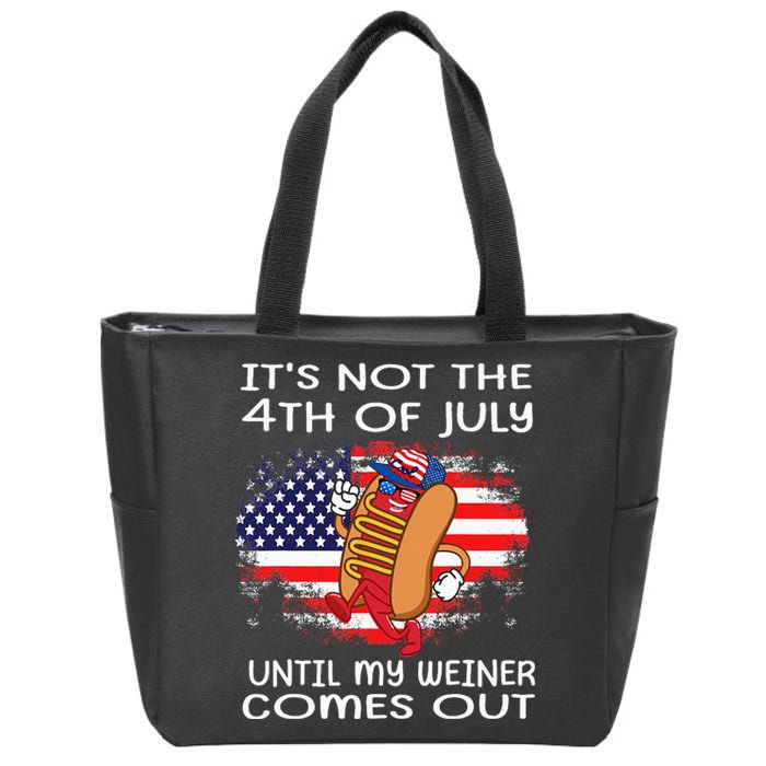 Its Not The 4th Of July Until My Weiner Comes Out Graphic Zip Tote Bag