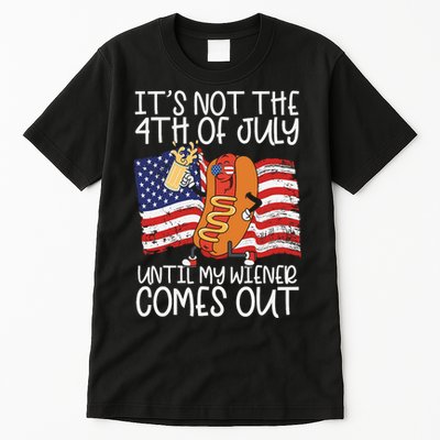 ItS Not The 4th Of July Until My Wiener Comes Out Hot Dog Tall T-Shirt
