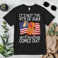 ItS Not The 4th Of July Until My Wiener Comes Out Hot Dog Premium T-Shirt