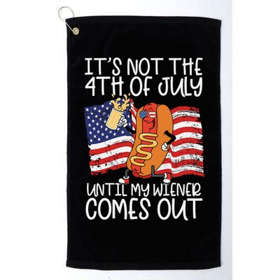 ItS Not The 4th Of July Until My Wiener Comes Out Hot Dog Golf Towel