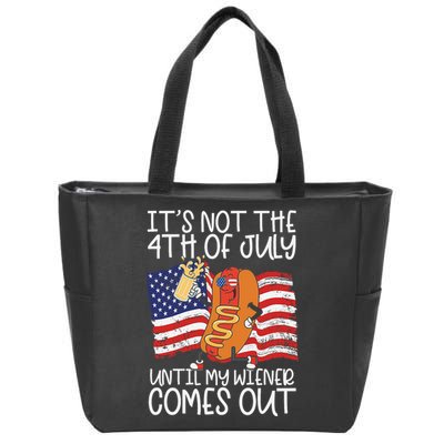 ItS Not The 4th Of July Until My Wiener Comes Out Hot Dog Zip Tote Bag