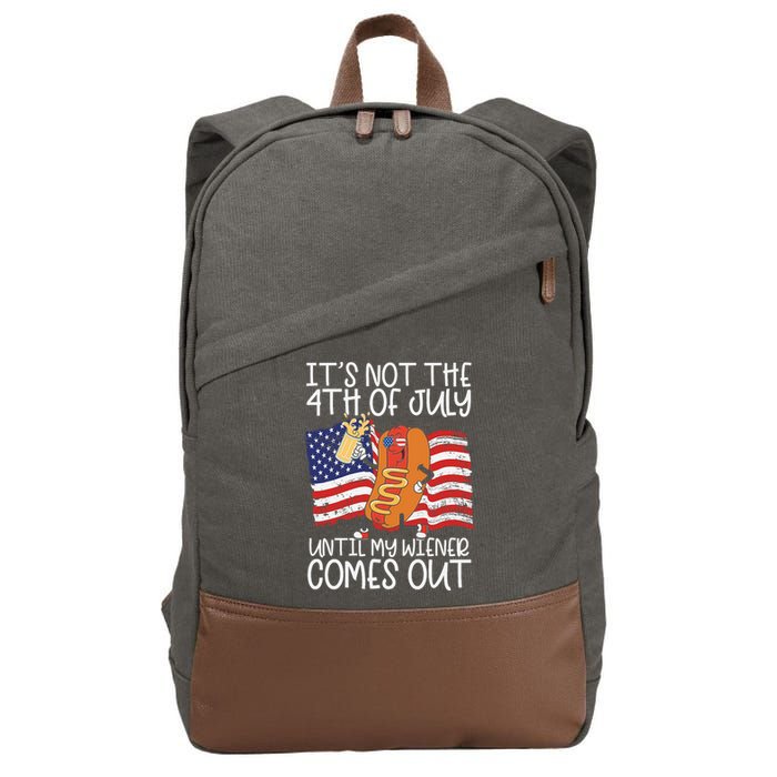 ItS Not The 4th Of July Until My Wiener Comes Out Hot Dog Cotton Canvas Backpack