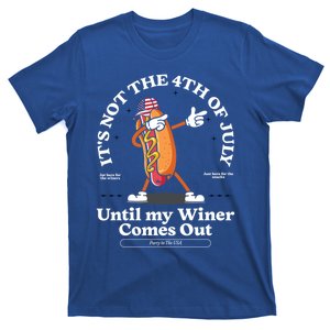 ItS Not The 4th Of July Until My Wiener Comes Out Hot Dog Gift T-Shirt