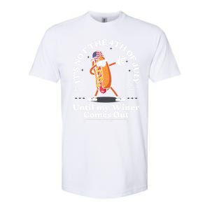 ItS Not The 4th Of July Until My Wiener Comes Out Hot Dog Gift Softstyle CVC T-Shirt