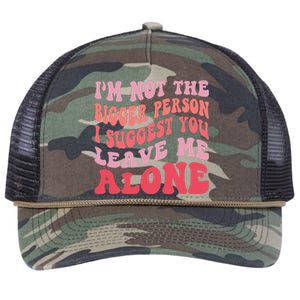 Im Not The Bigger Person I Suggest You Leave Me Alone Retro Rope Trucker Hat Cap