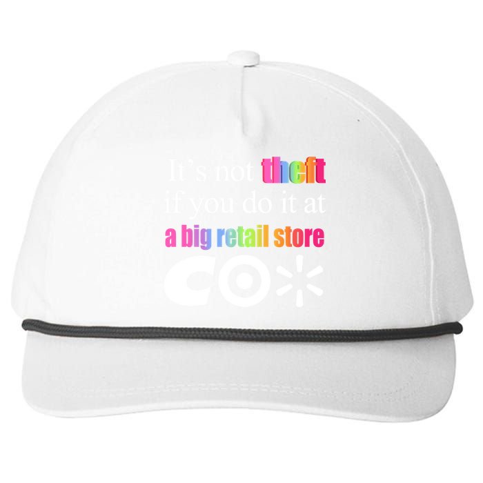 ItS Not Theft If You Do It At A Big Retail Co Snapback Five-Panel Rope Hat