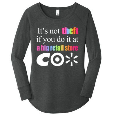 ItS Not Theft If You Do It At A Big Retail Co Women's Perfect Tri Tunic Long Sleeve Shirt