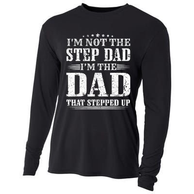 I'm Not The Step Dad I'm The Dad That Stepped Up Father Cooling Performance Long Sleeve Crew