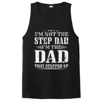 I'm Not The Step Dad I'm The Dad That Stepped Up Father PosiCharge Competitor Tank