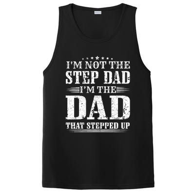 I'm Not The Step Dad I'm The Dad That Stepped Up Father PosiCharge Competitor Tank