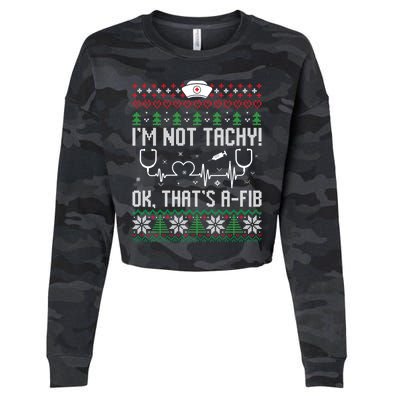 Im Not Tachy Nursing Scrubs Funny Nurse Ugly Christmas Gift Cropped Pullover Crew